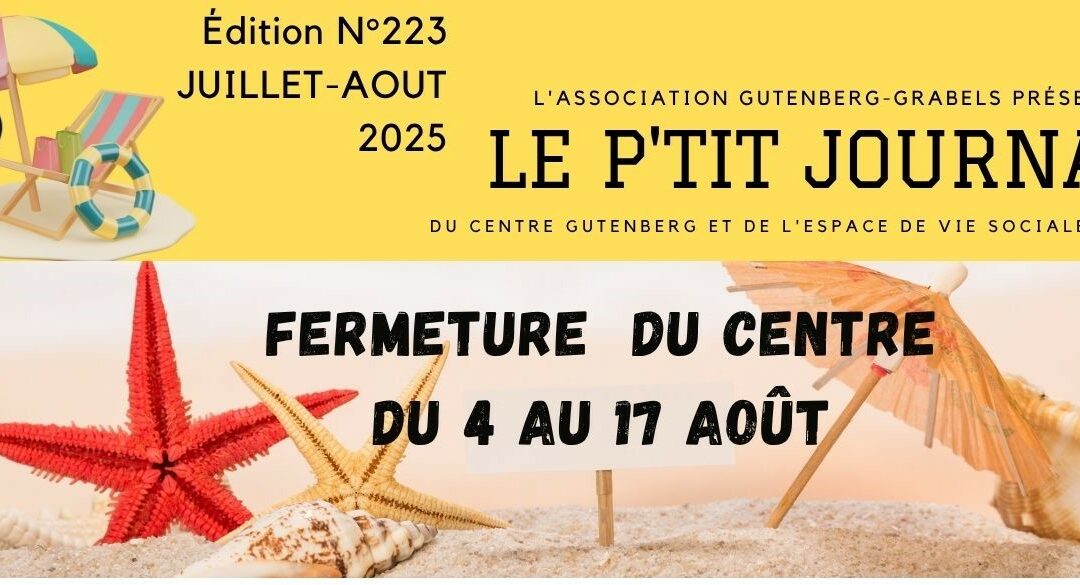LE P’TIT JOURNAL DE JUILLET ET AOUT 2025
